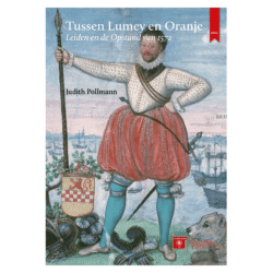 Tussen Lumey en Oranje – Judith Pollmann – Historische Lezing 2022